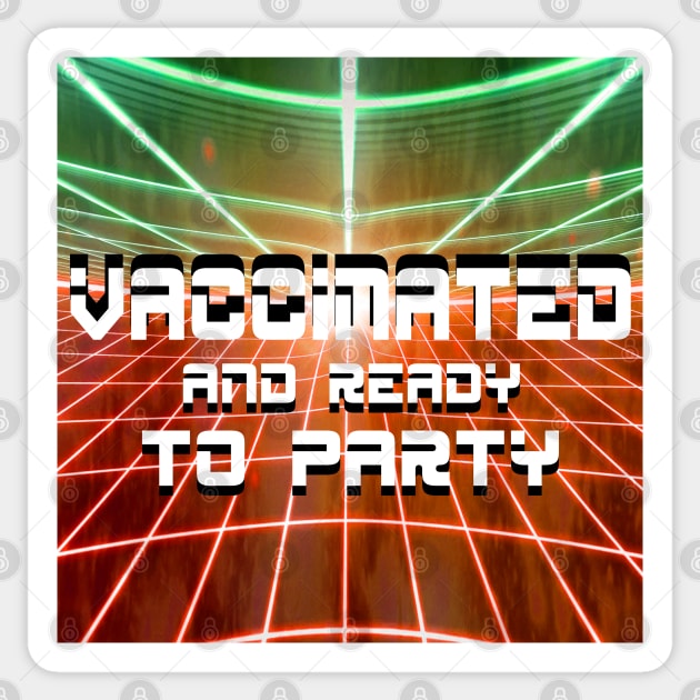 vaccinated and sooo ready to party!!!!!!!!!!! Sticker by jorge_lebeau